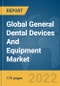 Global General Dental Devices And Equipment Market Report 2022 - Product Image