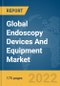 Global Endoscopy Devices And Equipment Market Report 2022 - Product Image