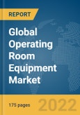 Global Operating Room Equipment Market Report 2022- Product Image