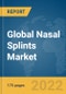 Global Nasal Splints Market Report 2022 - Product Image