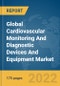 Global Cardiovascular Monitoring And Diagnostic Devices And Equipment Market Report 2022 - Product Image