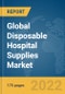 Global Disposable Hospital Supplies Market Report 2022 - Product Image