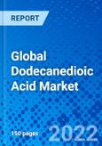 Global Dodecanedioic Acid Market by Application, and Region - Size, Share, Outlook, and Opportunity Analysis, 2022-2030- Product Image