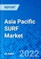 Asia Pacific SURF Market by Product Type, Water Depth, and by Country - Size, Share, Outlook, and Opportunity Analysis, 2021-2028 - Product Image