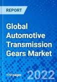Global Automotive Transmission Gears Market by Gear Type, Transmission Type, Gear Material, Vehicle Type, and Region - Size, Share, Outlook, and Opportunity Analysis, 2022-2030- Product Image