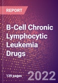 B-Cell Chronic Lymphocytic Leukemia Drugs in Development by Stages, Target, MoA, RoA, Molecule Type and Key Players, 2022 Update- Product Image