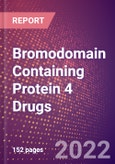 Bromodomain Containing Protein 4 (Protein HUNK1 or BRD4) Drugs in Development by Therapy Areas and Indications, Stages, MoA, RoA, Molecule Type and Key Players, 2022 Update- Product Image