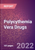 Polycythemia Vera Drugs in Development by Stages, Target, MoA, RoA, Molecule Type and Key Players, 2022 Update- Product Image