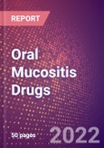 Oral Mucositis Drugs in Development by Stages, Target, MoA, RoA, Molecule Type and Key Players, 2022 Update- Product Image