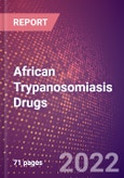 African Trypanosomiasis Drugs in Development by Stages, Target, MoA, RoA, Molecule Type and Key Players, 2022 Update- Product Image