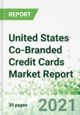 United States Co-Branded Credit Cards Market Report- Product Image