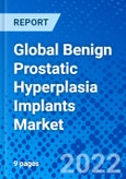 Global Benign Prostatic Hyperplasia Implants Market- Product Image