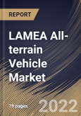 LAMEA All-terrain Vehicle Market Size, Share & Industry Trends Analysis Report By Application, By Engine Type, By Country and Growth Forecast, 2021-2027- Product Image