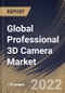 Global Professional 3D Camera Market Size, Share & Industry Trends Analysis Report By Type, By Application, By Technology, By Regional Outlook and Forecast, 2021-2027 - Product Image