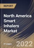 North America Smart Inhalers Market Size, Share & Industry Trends Analysis Report By Product, By Disease Indication, By Distribution Channel, By Country and Growth Forecast, 2021-2027- Product Image