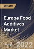 Europe Food Additives Market Size, Share & Industry Trends Analysis Report By Source, By Product, By Application, By Country and Growth Forecast, 2021-2027- Product Image
