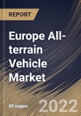 Europe All-terrain Vehicle Market Size, Share & Industry Trends Analysis Report By Application, By Engine Type, By Country and Growth Forecast, 2021-2027- Product Image
