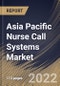 Asia Pacific Nurse Call Systems Market Size, Share & Industry Trends Analysis Report By Technology, By Equipment Type, By End User, By Application, By Country and Growth Forecast, 2021-2027 - Product Image