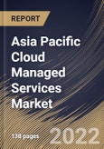 Asia Pacific Cloud Managed Services Market Size, Share & Industry Trends Analysis Report By Enterprise Size, By Vertical, By Service Type, By Country and Growth Forecast, 2021-2027- Product Image