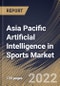 Asia Pacific Artificial Intelligence in Sports Market Size, Share & Industry Trends Analysis Report By Component, By Game Type, By Application, By Deployment model, By Technology, By Country and Growth Forecast, 2021-2027 - Product Image