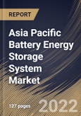 Asia Pacific Battery Energy Storage System Market Size, Share & Industry Trends Analysis Report By Ownership, By Battery Type, By Energy Capacity, By Connection, By Application, By Country and Growth Forecast, 2021-2027- Product Image