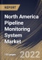 North America Pipeline Monitoring System Market Size, Share & Industry Trends Analysis Report By Technology, By Solution, By Pipe Type, By End-use, By Country and Growth Forecast, 2021-2027 - Product Thumbnail Image