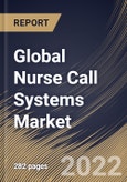 Global Nurse Call Systems Market Size, Share & Industry Trends Analysis Report By Technology, By Equipment Type, By End User, By Application, By Regional Outlook and Forecast, 2021-2027- Product Image