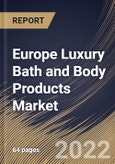 Europe Luxury Bath and Body Products Market Size, Share & Industry Trends Analysis Report By Distribution Channel, By Product, By Country and Growth Forecast, 2021-2027- Product Image