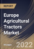 Europe Agricultural Tractors Market Size, Share & Industry Trends Analysis Report By Driveline Type, By Engine Power, By Country and Growth Forecast, 2021-2027- Product Image