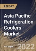 Asia Pacific Refrigeration Coolers Market Size, Share & Industry Trends Analysis Report By Component, By Refrigerant Type, By Application, By Commercial Type, By Industrial Type, By Country and Growth Forecast, 2021-2027- Product Image