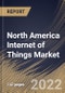 North America Internet of Things Market Size, Share & Industry Trends Analysis Report By Component, By Technology, By Platform, By Deployment Mode, By Organization Size, By Vertical, By Country and Growth Forecast, 2021-2027 - Product Thumbnail Image