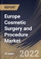Europe Cosmetic Surgery and Procedure Market Size, Share & Industry Trends Analysis Report By Procedure Type, By Non-invasive Type, By Invasive Type, By Country and Growth Forecast, 2021-2027 - Product Thumbnail Image