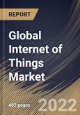 Global Internet of Things Market Size, Share & Industry Trends Analysis Report By Component, By Technology, By Platform, By Deployment Mode, By Organization Size, By Vertical, By Regional Outlook and Forecast, 2021-2027- Product Image