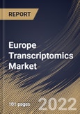 Europe Transcriptomics Market Size, Share & Industry Trends Analysis Report By Technology, By Application, By Component, By Country and Growth Forecast, 2021-2027- Product Image