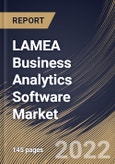 LAMEA Business Analytics Software Market Size, Share & Industry Trends Analysis Report By Component, By Vertical, By Organization Size, By Deployment Type, By Organization Size, By Application, By Country and Growth Forecast, 2021-2027- Product Image