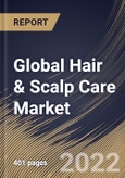 Global Hair & Scalp Care Market Size, Share & Industry Trends Analysis Report By Product, By Distribution Channel, By Regional Outlook and Forecast, 2021-2027- Product Image