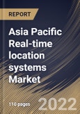 Asia Pacific Real-time location systems Market Size, Share & Industry Trends Analysis Report By Technology, By Industry, By Component, By Country and Growth Forecast, 2021-2027- Product Image