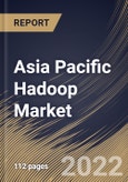 Asia Pacific Hadoop Market Size, Share & Industry Trends Analysis Report By Enterprise Size, By Component, By Deployment Model, By Industry, By Country and Growth Forecast, 2021-2027- Product Image