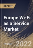 Europe Wi-Fi as a Service Market Size, Share & Industry Trends Analysis Report By Component, By Organization Size, By Location, By End User, By Country and Growth Forecast, 2021-2027- Product Image