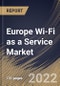 Europe Wi-Fi as a Service Market Size, Share & Industry Trends Analysis Report By Component, By Organization Size, By Location, By End User, By Country and Growth Forecast, 2021-2027 - Product Image