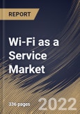 Wi-Fi as a Service Market Size, Share & Industry Trends Analysis Report By Component, By Organization Size, By Location, By End User, By Regional Outlook and Forecast, 2021-2027- Product Image