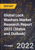 Global Lock Washers Market Research Report 2022 (Status and Outlook)- Product Image