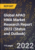 Global APAO HMA Market Research Report 2022 (Status and Outlook)- Product Image