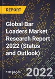 Global Bar Loaders Market Research Report 2022 (Status and Outlook)- Product Image