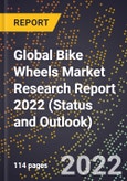 Global Bike Wheels Market Research Report 2022 (Status and Outlook)- Product Image