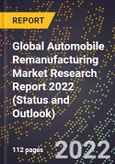 Global Automobile Remanufacturing Market Research Report 2022 (Status and Outlook)- Product Image