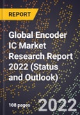 Global Encoder IC Market Research Report 2022 (Status and Outlook)- Product Image