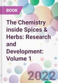 The Chemistry inside Spices & Herbs: Research and Development: Volume 1- Product Image