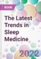 The Latest Trends in Sleep Medicine - Product Image