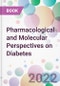 Pharmacological and Molecular Perspectives on Diabetes - Product Image